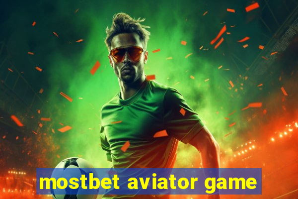 mostbet aviator game